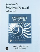 STUDENT SOLUTIONS MANUAL FOR UNIVERSITY CALCULUS: EARLY TRANSCENDENTALS, MULTIVARIABLE 4/E 2019 - 0135166632 - 9780135166635 STUDENT SOLUTIONS MANUAL FOR UNIVERSITY CALCULUS: EARLY TRANSCENDENTALS, MULTIVARIABLE 4/E 2019 - 0135166632
