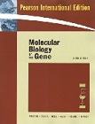 MOLECULAR BIOLOGY OF THE GENE 6/E 2008 - 0321507819