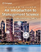 AN INTRODUCTION TO MANAGEMENT SCIENCE: QUANTITATIVE APPROACHES TO DECISION MAKING 16/E 2022 - 0357715462 - 9780357715468 AN INTRODUCTION TO MANAGEMENT SCIENCE: QUANTITATIVE APPROACHES TO DECISION MAKING 16/E 2022 - 0357715462