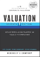 VALUATION: MEASURING & MANAGING THE VALUE OF COMPANIES 7/E 2020 - 1119612462