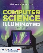 COMPUTER SCIENCE ILLUMINATED 7/E (INCLUDES NAVIGATE 2 ADVANTAGE ACCESS) 2020 - 1284155617 - 9781284155617 COMPUTER SCIENCE ILLUMINATED 7/E (INCLUDES NAVIGATE 2 ADVANTAGE ACCESS) 2020 - 1284155617