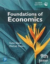 FOUNDATIONS OF ECONOMICS 9/E 2023 - 1292434236 - 9781292434230 FOUNDATIONS OF ECONOMICS 9/E 2023 - 1292434236
