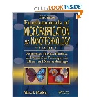 SOLID-STATE PHYSICS, FLUIDICS, & ANALYTICAL TECHNIQUES IN MICRO- & NANOTECHNOLOGY 3/E 2011 - 1420055119