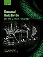 GENERAL RELATIVITY FOR THE GIFTED AMATEUR 2025 - 0192867415 - 9780192867414