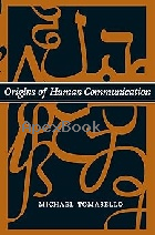 ORIGINS OF HUMAN COMMUNICATION (JEAN NICOD LECTURES) 2010 - 0262515202 - 9780262515207