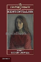 THE CAMBRIDGE COMPANION TO EXISTENTIALISM 2012 - 0521732786 - 9780521732789