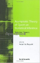 ASYMPTOTIC THEORY OF QUANTUM STATISTICAL INFERENCE SELECTED PAPERS 2005 - 9812560157 - 9789812560155