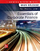 ESSENTIALS OF CORPORATE FINANCE 12/E 2025 - 1265218579 - 9781265218577 ESSENTIALS OF CORPORATE FINANCE 12/E 2025 - 1265218579 - 9781265218577