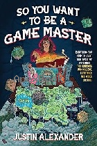 SO YOU WANT TO BE A GAME MASTER 2023 - 1645679152 - 9781645679158