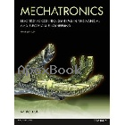 MECHATRONICS:ELECTRONIC CONTROL SYSTEMS IN MECHANICAL & ELECTRICAL ENGINEERING 5/E 2011 - 0273742868 - 9780273742869