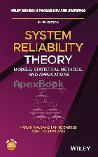 SYSTEM RELIABILITY THEORY: MODELS, STATISTICAL METHODS, & APPLICATIONS 3/E 2020 - 1119373522 - 9781119373520 SYSTEM RELIABILITY THEORY: MODELS, STATISTICAL METHODS, & APPLICATIONS 3/E 2020 - 1119373522 - 9781119373520