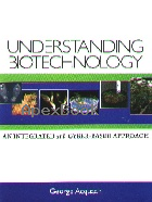 UNDERSTANDING BIOTECHNOLOGY: AN INTEGRATED & CYBER-BASED APPROACH 2004 - 0130945005 - 