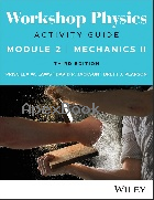 WORKSHOP PHYSICS ACTIVITY GUIDE MODULE 2: MECHANICS II 3/E 2023 - 1119856558 - 9781119856559