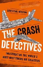 THE CRASH DETECTIVES: INVESTIGATING THE WORLD'S MOST MYSTERIOUS AIR DISASTERS 2016 - 0143127322 - 9780143127321
