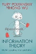 INFORMATION THEORY: FROM CODING TO LEARNING 2025 - 1108832903 - 9781108832908