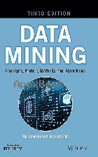 DATA MINING: CONCEPTS, MODELS, METHODS, & ALGORITHMS 3/E 2019 - 1119516048 - 9781119516040 DATA MINING: CONCEPTS, MODELS, METHODS, & ALGORITHMS 3/E 2019 - 1119516048 - 9781119516040