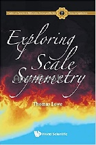 EXPLORING SCALE SYMMETRY 2021 - 9813278544 - 9789813278547