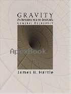 GAVITY: AN INTRODUCTION TO EINSTEIN'S GENERAL RELATIVITY 2003 - 0805386629 - 9780805386622