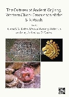 THE CULTURES OF ANCIENT XINJIANG, WESTERN CHINA: CROSSROADS OF THE SILK ROADS 2020 - 178969406X - 9781789694062