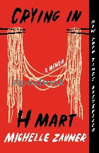 CRYING IN H MART: A MEMOIR 2023 - 1984898957 - 9781984898951