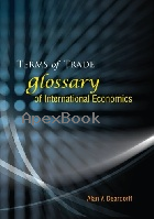 TERMS OF TRADE GLOSSARY OF INTERNATIONAL ECONOMICS 2006 - 9812566031 - 9789812566034