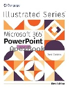 ILLUSTRATED MICROSOFT 365 POWERPOINT COMPREHENSIVE 2024 - 0357882687 - 9780357882689