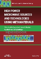 HIGH POWER MICROWAVE SOURCES & TECHNOLOGIES USING METAMATERIALS 2022 - 1119384443 - 9781119384441