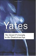 THE OCCULT PHILOSOPHY IN THE ELIZABETHAN AGE (ROUTLEDGE CLASSICS) 2001 - 0415254094 - 9780415254090
