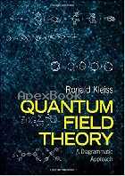 QUANTUM FIELD THEORY: A DIAGRAMMATIC APPROACH 2021 - 1108486215 - 9781108486217