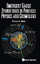 EMERGENT GAUGE SYMMETRIES IN PARTICLE PHYSICS & COSMOLOGY 2025 - 9819811473 - 9789819811472