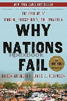 WHY NATIONS FAIL: THE ORIGINS OF POWER, PROSPERITY, & POVERTY 2013 - 0307719219 - 9780307719218