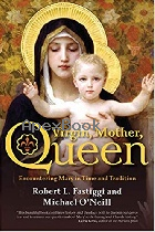 VIRGIN, MOTHER, QUEEN: ENCOUNTERING MARY IN TIME & TRADITION 2019 - 1594719292 - 9781594719295