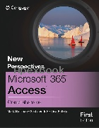 NEW PERSPECTIVES MICROSOFT® 365® ACCESS® COMPREHENSIVE 2025 - 0357882199 - 9780357882191