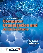 ESSENTIALS OF COMPUTER ORGANIZATION & ARCHITECTURE 5/E 2018 - 1284123030 - 9781284123036