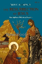 THE RESURRECTION OF JESUS: APOLOGETICS, POLEMICS, HISTORY 2021 - 0567697568 - 9780567697561