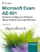 MICROSOFT EXAM AZ-801: GUIDE TO CONFIGURING WINDOWS SERVER HYBRID ADVANCED SERVICES 2025 -  - 9798214025636