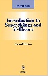 INTRODUCTION TO SUPERSTRINGS & M-THEORY (GRADUATE TEXTS IN CONTEMPORARY PHYSICS) 2/E 1998 - 0387985891