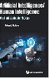 ARTIFICIAL INTELLIGENCE/ HUMAN INTELLIGENCE: AN INDISSOLUBLE NEXUS - 981123308X
