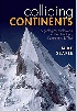 COLLIDING CONTINENTS: A GEOLOGICAL EXPLORATION OF THE HIMALAYA, KARAKORAM, & TIBET 2013 - 0199653003