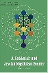 A KABBALAH & JEWISH MYSTICISM READER (JPS ANTHOLOGIES OF JEWISH THOUGHT) 2016 - 0827612567