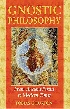 GNOSTIC PHILOSOPHY: FROM ANCIENT PERSIA TO MODERN TIMES 2005 - 1594770352