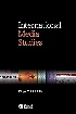 INTERNATIONAL MEDIA STUDIES 2007 - 1405118105
