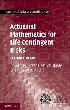 ACTUARIAL MATHEMATICS FOR LIFE CONTINGENT RISKS 2/E 2013 - 1107044073