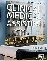 CLINICAL MEDICAL ASSISTING: A PROFESSIONAL, FIELD SMART APPROACH TO THE WORKPLACE 2/E 2017 1305110862 9781305110861
